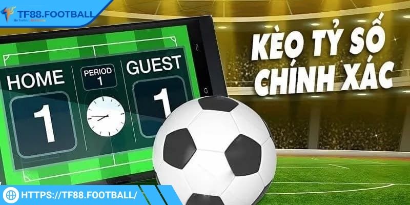 Yêu cầu đoán kết quả cuối trận với số bàn cụ thể